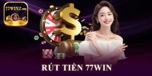 Rút Tiền 77WIN